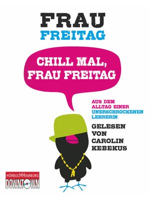 cover image of Chill mal, Frau Freitag